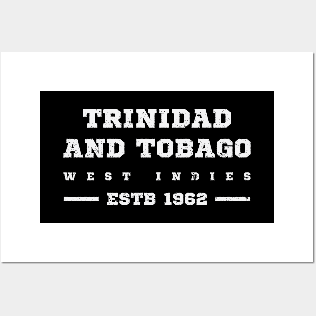 Trinidad and Tobago Estb 1962 West Indies Wall Art by IslandConcepts